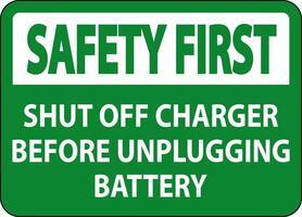 Safety First Sign Shut Off Charger Before Unplugging Battery vector