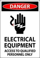 Danger Sign Electrical Equipment, Access To Qualified Personnel Only vector