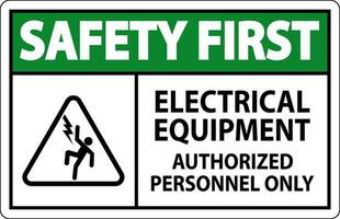 Safety First Label Electrical Equipment, Authorized Personnel Only vector