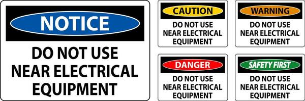 Caution Do Not Use Near Electrical Equipment vector