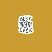 Cute hand drawn lettering about mom and motherhood vector