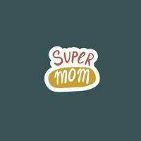 Cute hand drawn lettering about mom and motherhood vector