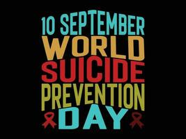 World Suicide Prevention Day T-shirt Design vector