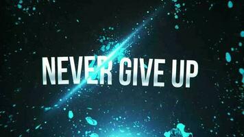 Never Give Up 3D effect Inspiration and motivation quotes animated video