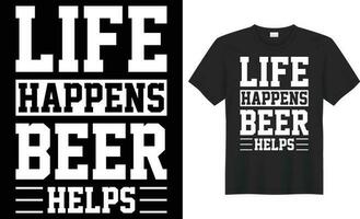 Life happens beer helps typography vector t-shirt design. Perfect for print items and bags, sticker, mug, template, banner. Handwritten vector illustration. Isolated on black background.