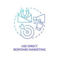 Use direct response marketing blue gradient concept icon. Business promotion. Getting clients for new company abstract idea thin line illustration. Isolated outline drawing vector