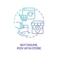 Buy online and pick up in store blue gradient concept icon. Find consumers to retail point way abstract idea thin line illustration. Isolated outline drawing vector