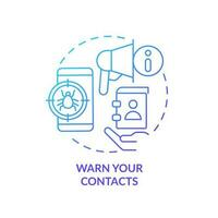 Warn your contacts blue gradient concept icon. Prevent spreading virus. Digital safety. Cybersecurity abstract idea thin line illustration. Isolated outline drawing vector
