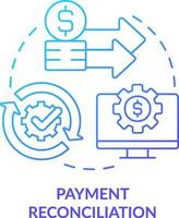 Payment reconciliation blue gradient concept icon. Software. Treasury management system function abstract idea thin line illustration. Isolated outline drawing vector