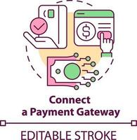 Connect payment gateway concept icon. Credit card pay. Starting online store abstract idea thin line illustration. Isolated outline drawing. Editable stroke vector
