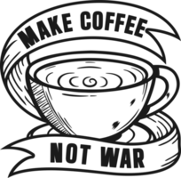 faça café não guerra, design de citação de tipografia de café. png