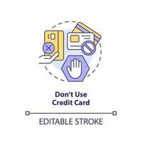 Do not use credit card concept icon. Prefer saving money. Investing preparation abstract idea thin line illustration. Isolated outline drawing. Editable stroke vector