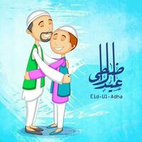 Arabic Calligraphic of Eid-Ul-Adha Mubarak with Character of Happy Muslim Man Hugging Boy on White and Blue Brush Stroke Texture Background. vector