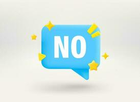 Speech bubble with NO word. Conversation concept. 3d vector illustration