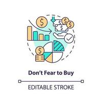 Do not fear to buy concept icon. Financial strategy. Rule of investing abstract idea thin line illustration. Isolated outline drawing. Editable stroke vector