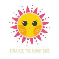 Inspirational Phrase Embrace the Sunny Side Cute Smiling Sun Vector Illustration