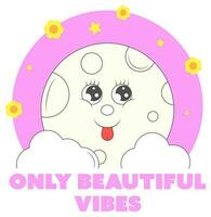 Only Beautiful Vibes Text With Cartoon Full Moon, Clouds, Stars, Flowers On Pink And White Background. vector