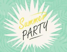 Summer party poster with inscription and tropical leaves. Vector