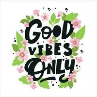 Handwritten phrase Good vibes only vector