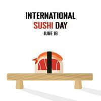 internacional Sushi día bandera plantilla, junio 18 el japonés comida de arroz, carne, y camarón es llamado Sushi. Sushi en un de madera mesa base vector