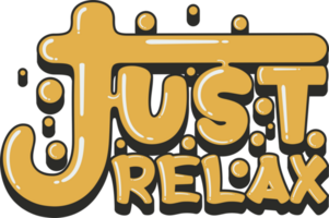 Just Relax, Motivational Typography Quote Design. png