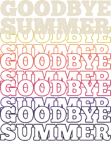 Goodbye Summer, Summer Typography Quote Design. png