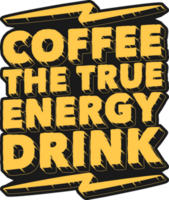 caffè il vero energia bere, caffè tipografia citazione design. png