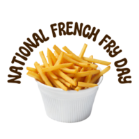 National french fry day text typography, calligraphy, lettering inscription clipart on transparent background, french fries on white bowl clipart, food typography, food clipart png