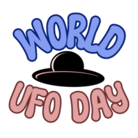 World UFO Day, UFO Encounter Day, National UFO Day text typography, calligraphy, lettering inscription clipart on transparent background, UFO ship clipart on transparent background png