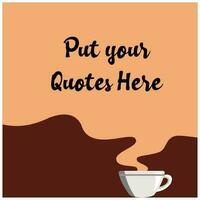 Coffee design over beige background, vector illustration eps10. Design quotes template in a cup of coffee smoke. Convey your quotes in a simple design full of meaning