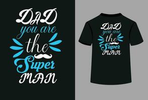 papá usted son el súper hombre tipografía camiseta diseño vector