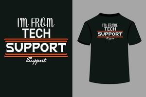 I'm From Support Typography T-Shirt Design vector