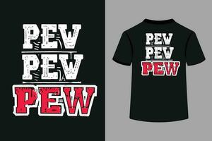 Pew Pew Pew Typography Classic T-Shirt Design vector