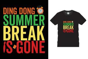 ding dong summer break is gone Concept of education tshirt dsign vector tamplate.