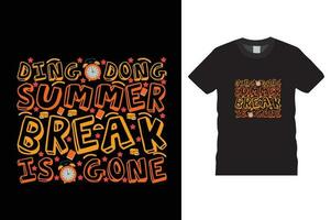 ding dong summer break is gone Concept of education tshirt dsign vector tamplate.