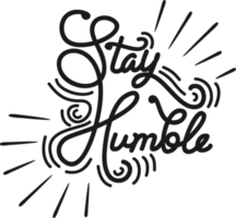 rester humble, de motivation typographie citation conception. png