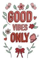 Good vibes only groovy hand drawn card vector