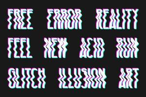 Set of 10 vector illustrations with 3d glitch effect, lettering ILLUSION, FREE, ACID, ART and more. Groovy wavy lettering in trendy psychedelic y2k, 90s, 00s rave style, nostalgia, crazy print.