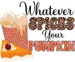 Retro Autumn Fall. Whatever Spices Your Pumpkin vector