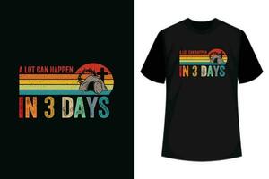 A Lot Can Happen In 3 Days Shirt Christian Easter Day t-shirt design vector