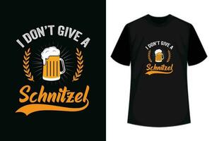 I Don't Give a Schnitzel Oktoberfest Beer Festival T-shirt vector