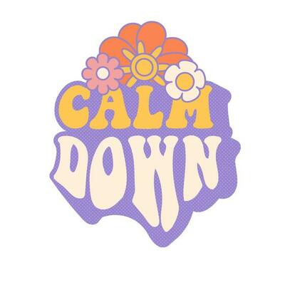 Calm down - distorted typography Groovy poster. Vintage motivational Quote. Pcychodelic slogan. Retro print with flower hippie elements. Flat Vector lettering for cards, posters, t-shirts, etc.
