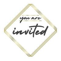 You are invited. Elegant design for cards and invitations. Handwriting style text with linear golden frames. vector