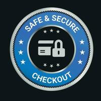 Safe Secure Checkout logo design and trust badge. checkout logo. secure logo desing vector