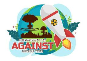 International Day Against Nuclear Tests Vector Illustration on August 29 with Ban Sign Icon, Earth and Rocket Bomb in Hand Drawn Templates