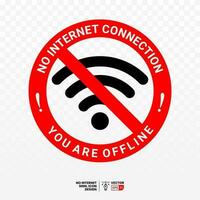 No Internet Connection , you are offline sign on white background. No Wifi. Vector illustration