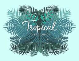 Colorful tropical leaves, foliage plant with frame nature, Template with place for text, lettering. Vector design illustration.