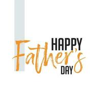 Happy Fathers Day  Typography Vector Text design