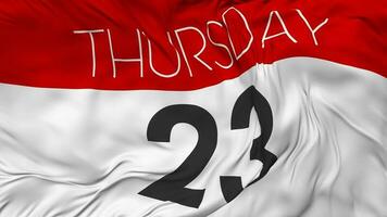 Twenty Third, 23rd Thursday Date Seamless Looping Background, Looped Cloth Waving Slow Motion, 3D Rendering video