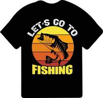 Let's go to fishing t-shirt design, Fishing t-shirt design, Fishing games, Fishing typography t-shirt design. vector